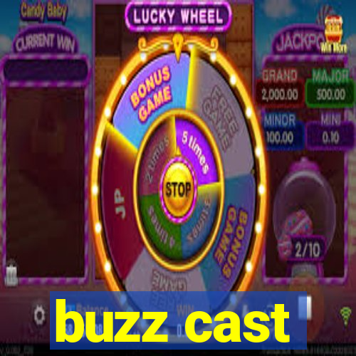 buzz cast